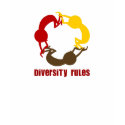 Diversity Rules T-Shirt by tshirtdujour Diversity Rules T-Shirt