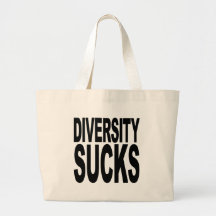 Diversity Sucks Bags