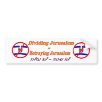 Dividing Jerusalem Will Break Our Heart BUMPER bumper stickers
