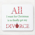 Divorce For Christmas Mousepad