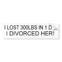 divorce humor bumper stickers by jaylichtenberger divorce humor bumper stickers