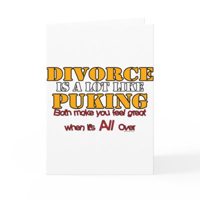 Divorce is Like Puking Card