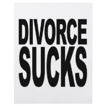 Divorce Sucks flyers by MyShirtSucks Divorce Sucks flyers