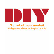 DIY and get me a beer T-Shirt