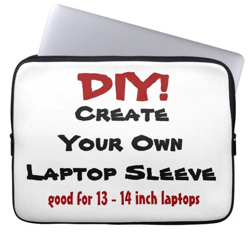 diy design your own custom 13 to 14 inch sleeve laptop diy design your own custom 13 to 14 inch sleeve laptop