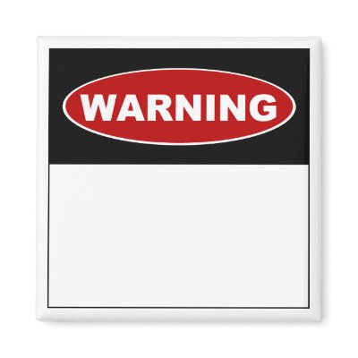 DIY "Warning" Magnet by omugosh
