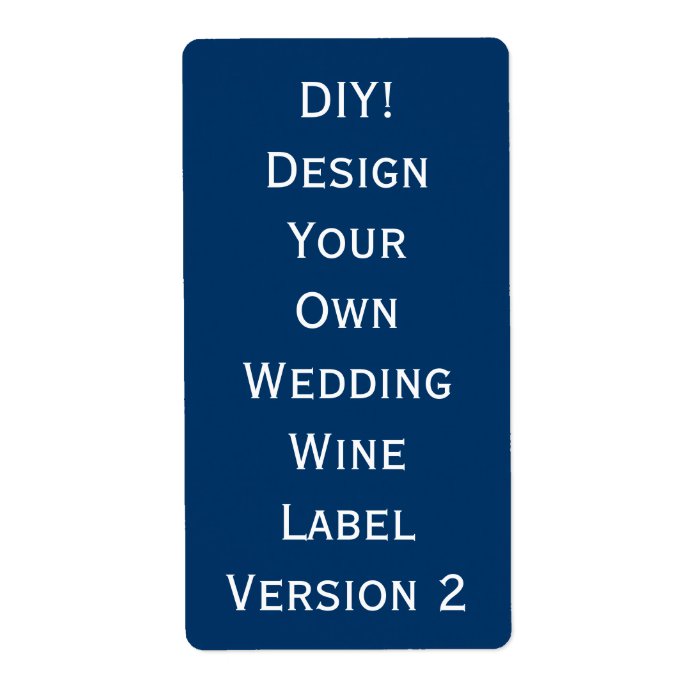 Diy Wedding Wine Label Design Your Own V2 On Popscreen