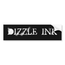 DIZZLE  INK bumper stickers