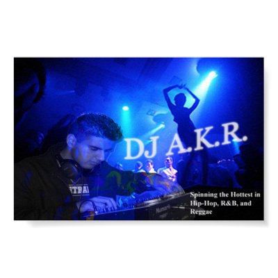 DJ AKR POSTERS by ynks2sweet