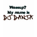 DJ DANJA t-shirts by GaJonasStreetTeam DJ DANJA t-shirts