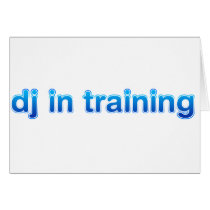 DJ In Training - Disc Jockey Turntable vinyl mixer Card