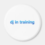 DJ In Training - Disc Jockey Turntable vinyl mixer Refrigerator Magnets