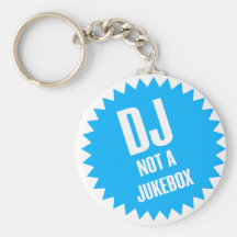 DJ not a jukebox Keychains