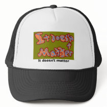 dm, It doesn't matter hats by willyp dm, It doesn't matter hats