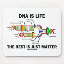 DNA Is Life The Rest Is Just Matter (DNA Strands) Mousepads