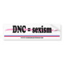DNC = sexism Bumper Stickers