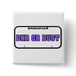 DNR or Bust License Plate buttons