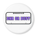 DNR or Bust License Plate magnets