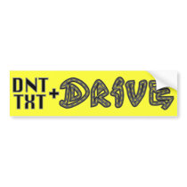 DNT TXT N DRIVE Bumper Sticker bumper stickers by Sensato DNT TXT N DRIVE Bumper Sticker bumper stickers
