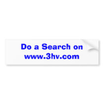 Do a Search on www.3hv.com bumper stickers