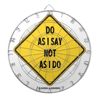 Do As I Say Not As I Do (Yellow Warning Sign) Dart Boards