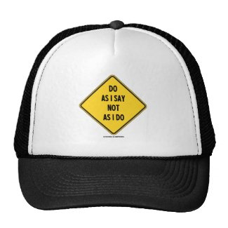 Do As I Say Not As I Do (Yellow Warning Sign) Mesh Hats