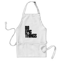 Do Epic Things Apron