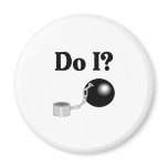 Do I (Ball and Chain) Refrigerator Magnet