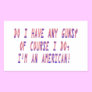 Do I have any guns? Rectangle Sticker