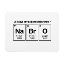 Do I have any Sodium Hypobromite? NaBrO! magnets