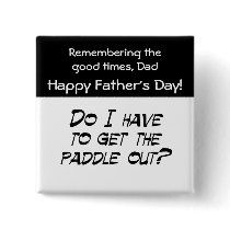 Do I have to get the paddle out? buttons by EchoesofDad Do I have to get the paddle out? buttons
