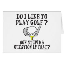 DO I LIKE TO PLAY GOLF T-SHIRTS AND GIFTS cards