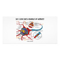 Do I Look Like A Bundle Of Nerves? Neuron Synapse Photo Greeting Card