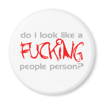 Do I Look Like A F***ing People Person? -  Emo magnets