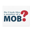 Do I Look Like a Member of a Mob? Postcard