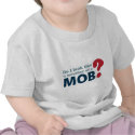 Do I Look Like a Member of a Mob? T-shirt
