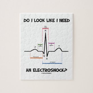 Do I Look Like I Need An Electroshock? EKG ECG Jigsaw Puzzle