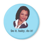 Do it, baby, do it! fridge magnets