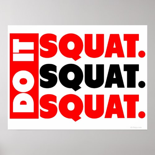 Do It. Squat, Squat, Squat Posters