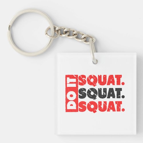 Do It. Squat, Squat, Squat | Vintage Style Keychains