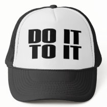 DO IT TO IT Trucker Cap hats by memphison DO IT TO IT Trucker Cap hats