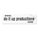 Do It Up Bumper Sticker (white) bumper stickers