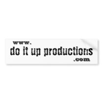 Do It Up Bumper Sticker (white) bumper stickers
