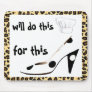 Do It -  Will Cook for Shoes Mouse Pad
