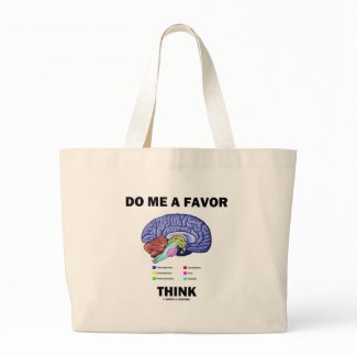 Do Me A Favor Think (Brain Anatomy Humor) bag
