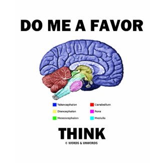 Do Me A Favor Think (Brain Anatomy Humor) shirt