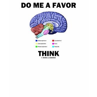 Do Me A Favor Think (Brain Anatomy Humor) shirt