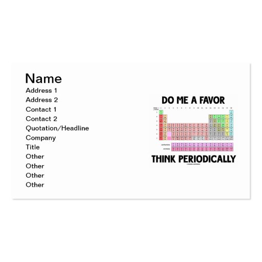 Do Me A Favor Think Periodically (Periodic Table) Business Card Templates