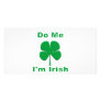 Do Me I'm Irish Photo Greeting Card