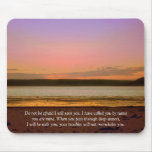 Do not be afraid mouse pad